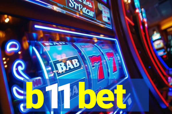 b11 bet